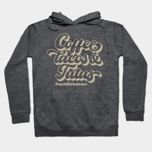 Coffee Tacos & Tutus Hoodie